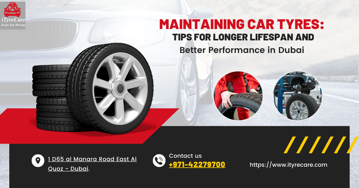 Maintaining Car Tyres in dubai Tips for Longer Lifespan